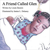 Title: A Friend Called Glen, Author: Linda Daniels