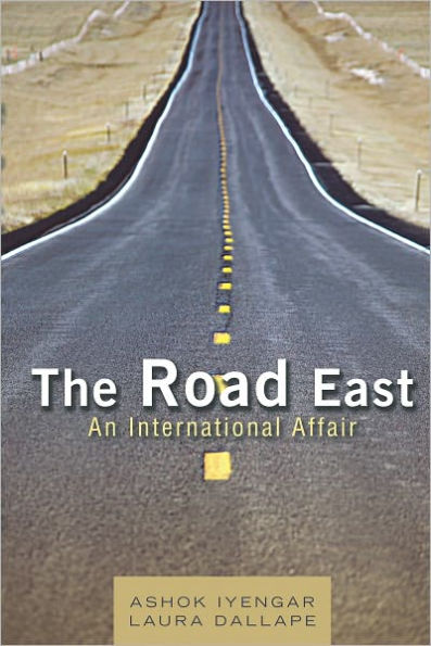 The Road East: An International Affair