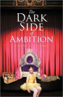The Dark Side Of Ambition
