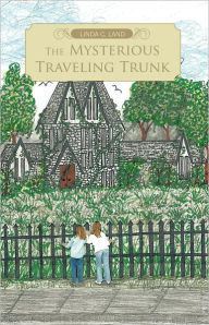 Title: The Mysterious Traveling Trunk, Author: Linda C. Land