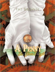 Title: A Penny For Your Thoughts, Author: Pat Brown