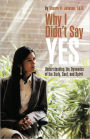 Why I Didn'T Say Yes