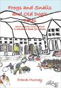 Frogs And Snails And Old Dog's Tales