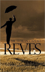 Title: Reves, Author: Floran Cazeau