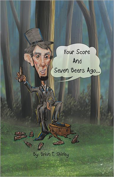 four score and 7 beers ago