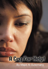 Title: A Cry For Help!: Arabian Management Services - Context and Perspectives, Author: Majid Al Suleimany