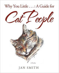 Title: Why You Little . . .: A Guide for Cat People, Author: Jan Smith