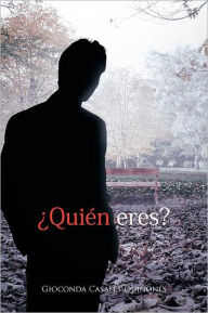 Title: Quien Eres?, Author: Gioconda Casales Qui Ones