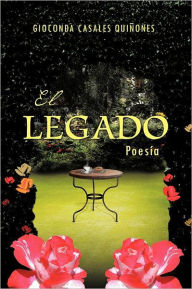 Title: El Legado: Poesia, Author: Gioconda Casales Qui Ones