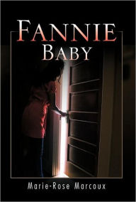 Title: Fannie Baby, Author: Marie-Rose Marcoux