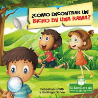 Title: Como encontrar un bicho en una rama? (How Do You Find a Bug on a Branch?), Author: Sebastian Smith