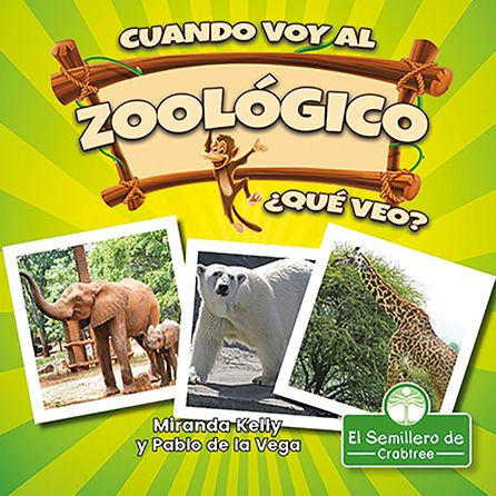 Cuando voy al zoologico, que veo? (When I Go to the Zoo, What Do I See?)
