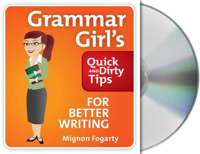 grammar-girl-s-quick-and-dirty-tips-guide-to-better-writing-by-mignon