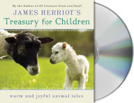 Title: James Herriot's Treasury for Children: Warm and Joyful Tales by the Author of All Creatures Great and Small, Author: James Herriot