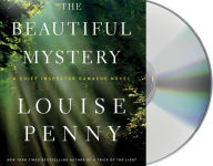 Title: The Beautiful Mystery (Chief Inspector Gamache Series #8), Author: Louise Penny