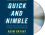 Quick and Nimble: Lessons from Leading CEOs on How to Create a Culture of Innovation
