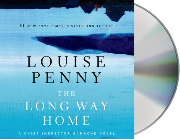 The Long Way Home (Chief Inspector Gamache Series #10)