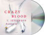 Crazy Blood: A Novel