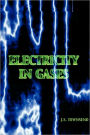 Electricity In Gases (High Voltage Physics Series)
