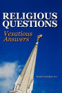 Religious Questions: Vexatious Answers