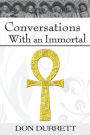 Conversations With An Immortal