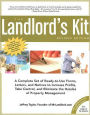 The Landlord's Kit: A Complete Set of Ready-to-Use Forms, Letters, and Notices to Increase Profits, Take Control, and Eliminate the Hassles of Property Management