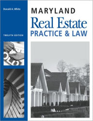 Maryland Real Estate Practice and Law / Edition 12