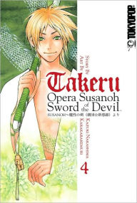 Takeru: Opera Susanoh Sword of the Devil, Volume 4
