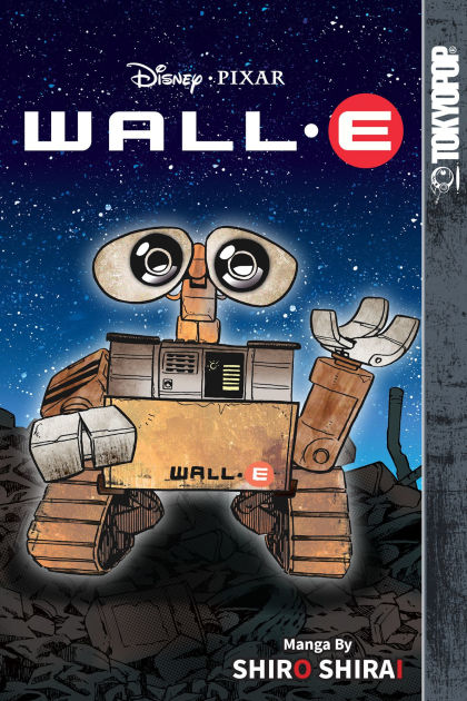 Pixar's WALL-E (Disney Manga) by Shiro Shirai, Paperback | Barnes