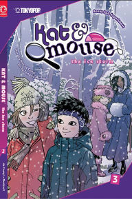 Title: Kat & Mouse, Volume 3: The Ice Storm: The Ice Storm, Author: Alex de Campi