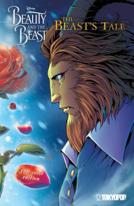 Title: Beauty and the Beast: The Beast's Tale, Full-Color Edition (Disney Manga), Author: Mallory Reaves