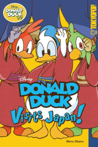 Title: Donald Duck Visits Japan! (Disney Manga), Author: Meru Okano