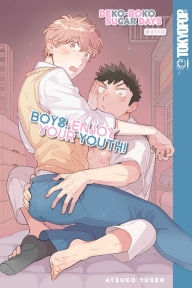 Title: Dekoboko Sugar Days - Extra: Boys, Enjoy Your Youth!, Author: Atsuko Yusen
