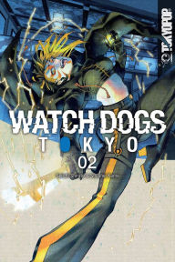 Title: Watch Dogs Tokyo, Volume 2, Author: Seiichi Shirato
