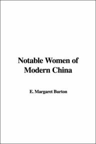 Notable Women of Modern China