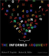 Title: The Informed Argument / Edition 8, Author: Robert P. Yagelski