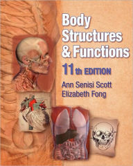 Body Structures and Functions: Softcover Edition / Edition 11