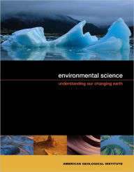 Environmental Science: Understanding Our Changing Earth / Edition 1