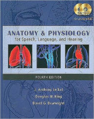 Title: Anatomy & Physiology for Speech, Language, and Hearing / Edition 4, Author: J. Anthony Seikel