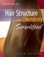 Hair Structure and Chemistry Simplified / Edition 5