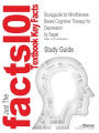 Studyguide for Mindfulness-Based Cognitive Therapy for Depression by Segal, ISBN 9781572307063