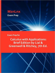 Title: Exam Prep For Calculus With Applications, Author: Mznlnx