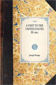 Title: Visit to the United States in 1841, Author: Joseph Sturge