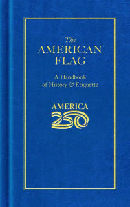 Title: The American Flag (America 250 Edition), Author: Applewood Books