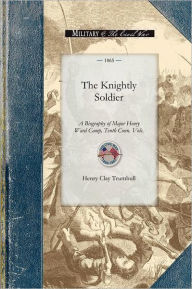 Title: The Knightly Soldier, Author: Henry Trumbull