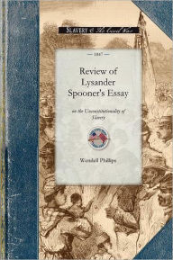 Title: Review of Lysander Spooner's Essay on Th, Author: Wendell Phillips