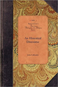 Title: An Historical Discourse, Author: John Callender