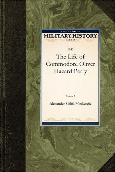 The Life of Commodore Oliver Hazard Perry