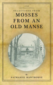 Title: Mosses from an Old Manse, Author: Nathaniel Hawthorne