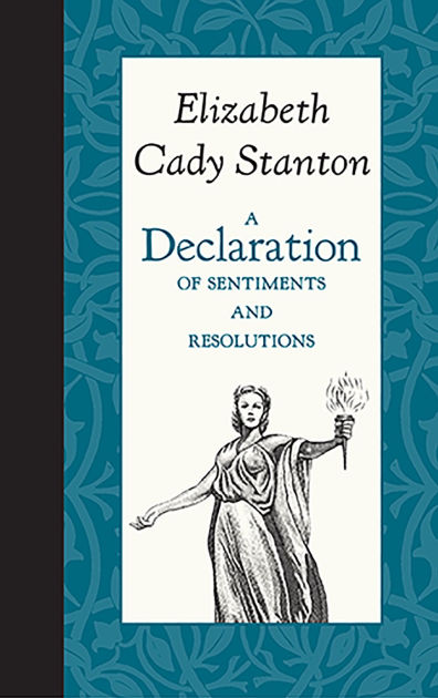 a-declaration-of-sentiments-and-resolutions-by-elizabeth-stanton